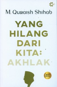 Yang hilang dari kita: akhlak