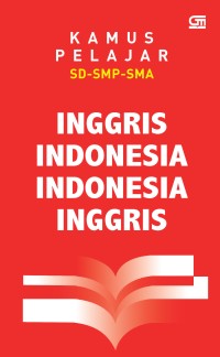 Kamus Pelajar SD-SMP SMA Inggris Indonesia Indonesia Inggris