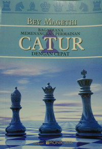 Bagaimana Memenangkan Permainan Catur dengan Cepat