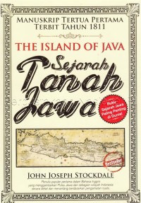 The Island Of Java: sejarah tanah Jawa