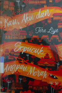 Kau, Aku, dan Sepucuk Angpau Merah