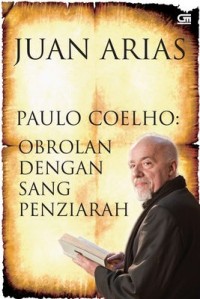 Paulo Coelho: Obrolan dengan Sang Penziarah