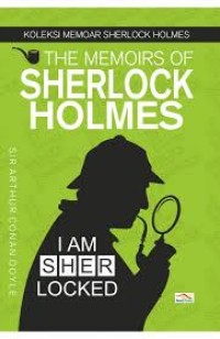 The Memories of Sherlock Holmes : Koleksi Memoar Sherlock Holmes